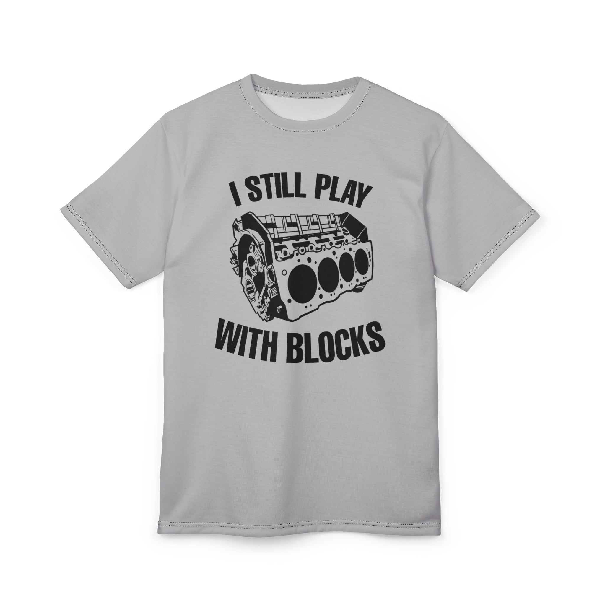 I Still Play With Blocks Engine T-Shirt